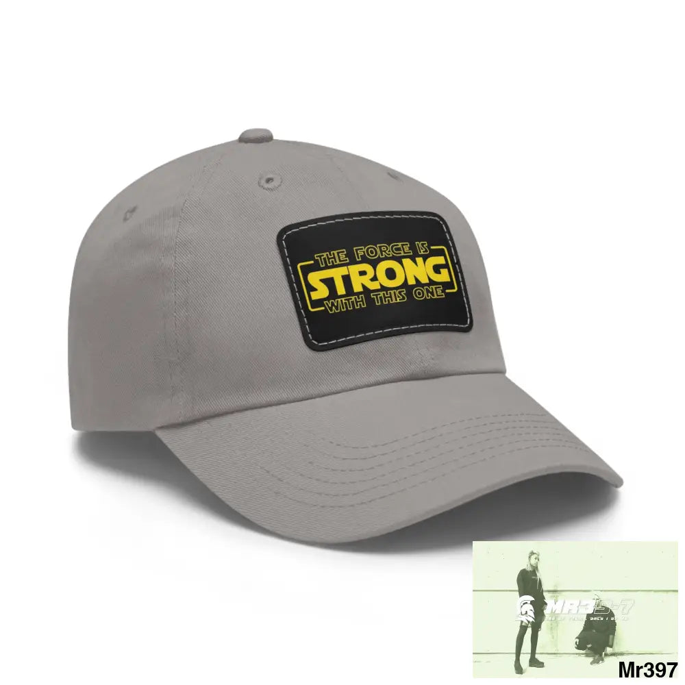The force is strong with this one Dad Hat with Leather Patch (Rectangle) Hats