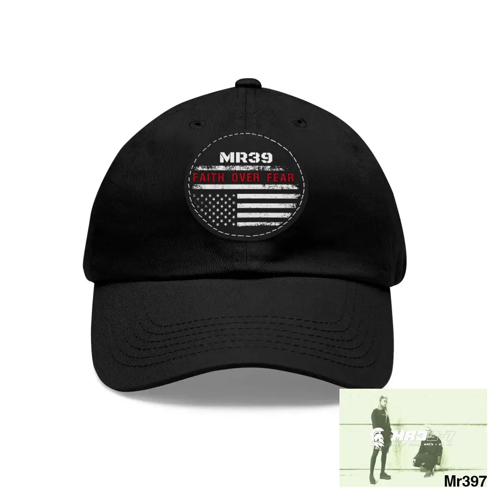 The MR39 Faith over Fear Dad Hat with Leather Patch (Round) Black / Black patch / Circle / One size Hats