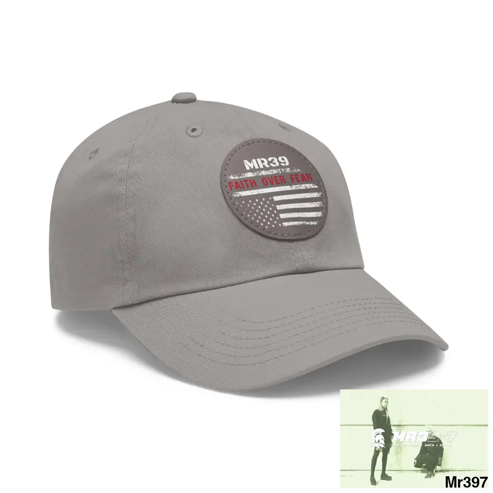 The MR39 Faith over Fear Dad Hat with Leather Patch (Round) Hats