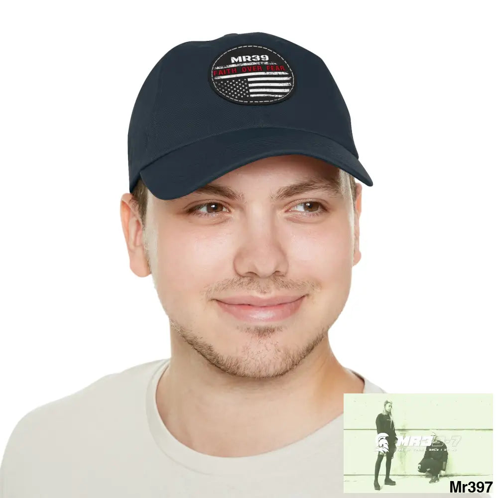 The MR39 Faith over Fear Dad Hat with Leather Patch (Round) Hats