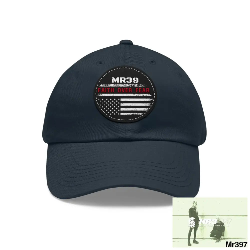 The MR39 Faith over Fear Dad Hat with Leather Patch (Round) Navy / Black patch / Circle / One size Hats