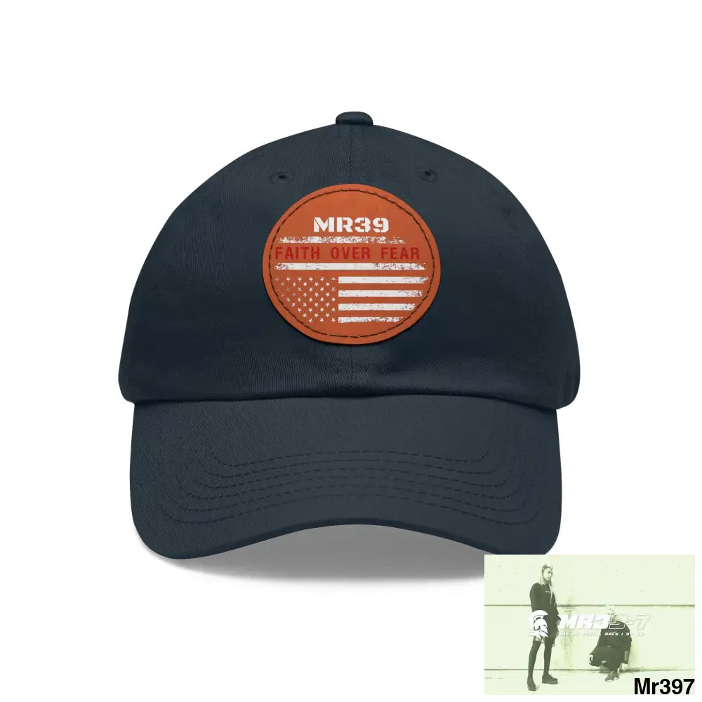 The MR39 Faith over Fear Dad Hat with Leather Patch (Round) Navy / Light Brown patch / Circle / One size Hats