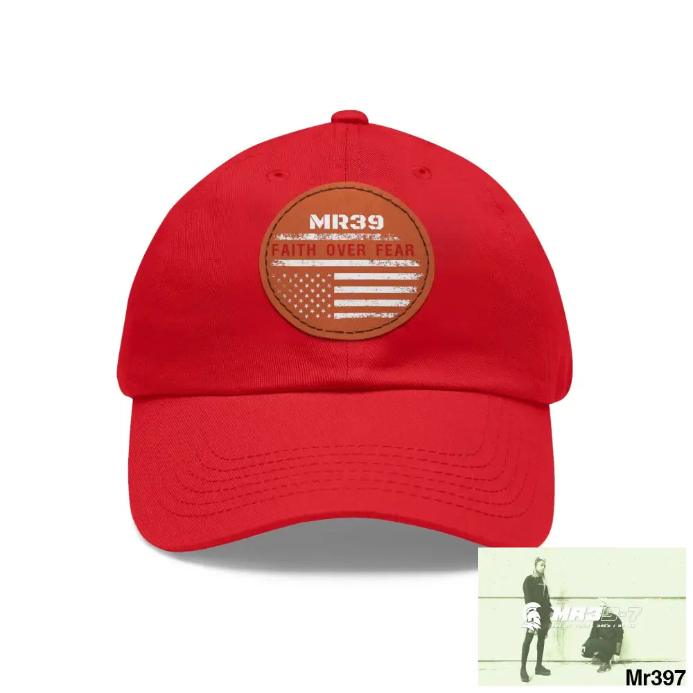 The MR39 Faith over Fear Dad Hat with Leather Patch (Round) Red / Light Brown patch / Circle / One size Hats