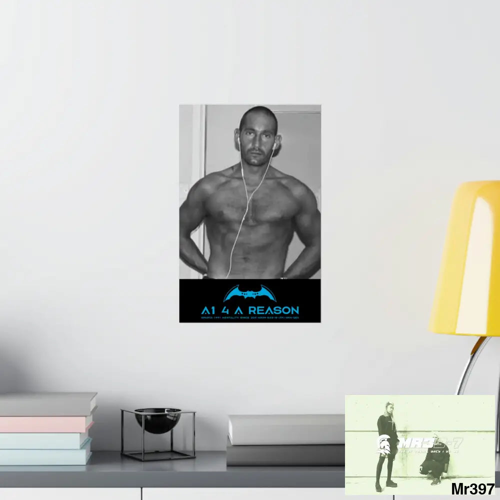 The original A1 4 A Reason Matte Vertical Posters 11’’ x 17’’ / Matte Poster