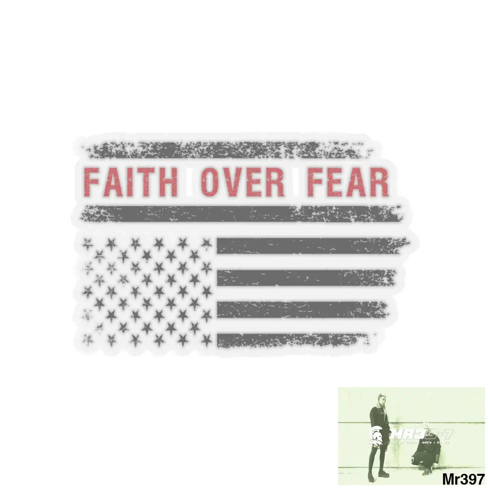 USA Faith over Fear Kiss-Cut Stickers 4’’ × 4’’ / Transparent Paper products