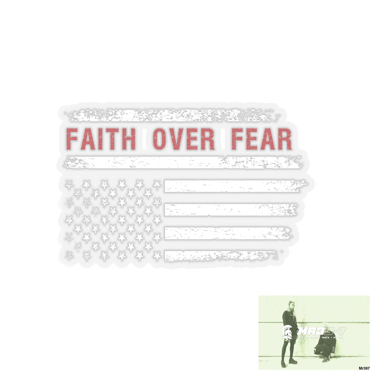 USA Faith over Fear Kiss-Cut Stickers 6’’ × 6’’ / Transparent Paper products