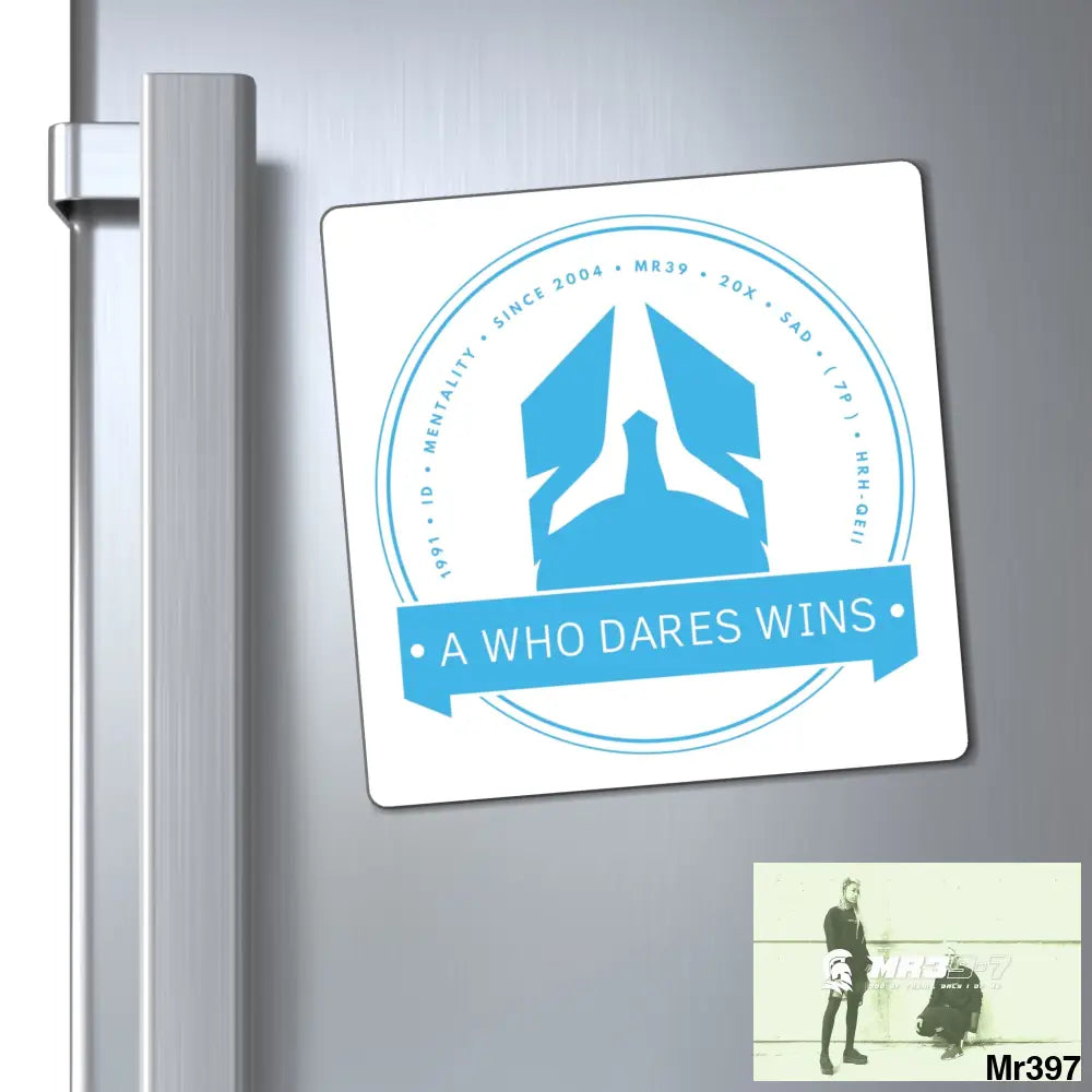 Who Dares Wins Magnet 6’’ × 6’’ Paper products