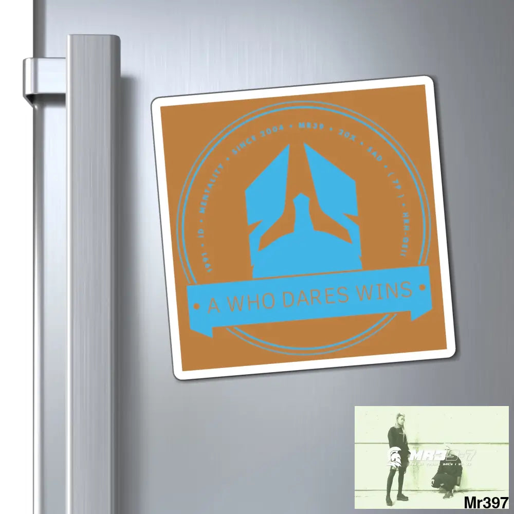 Who Dares Wins Magnet 6’’ × 6’’ Paper products