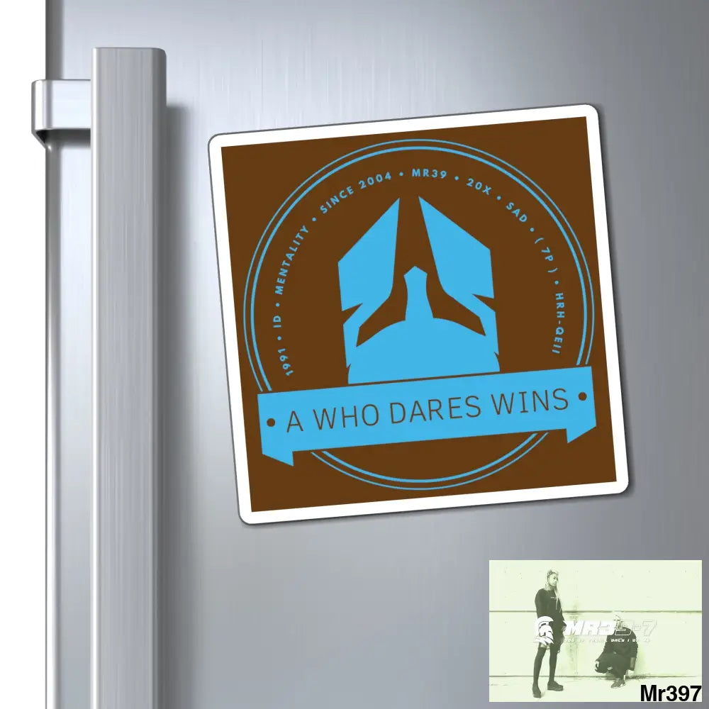 Who Dares Wins Magnet 6’’ × 6’’ Paper products
