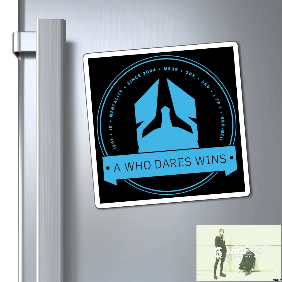 A Who Dares Wins Magnet 6’’ × 6’’ Paper products