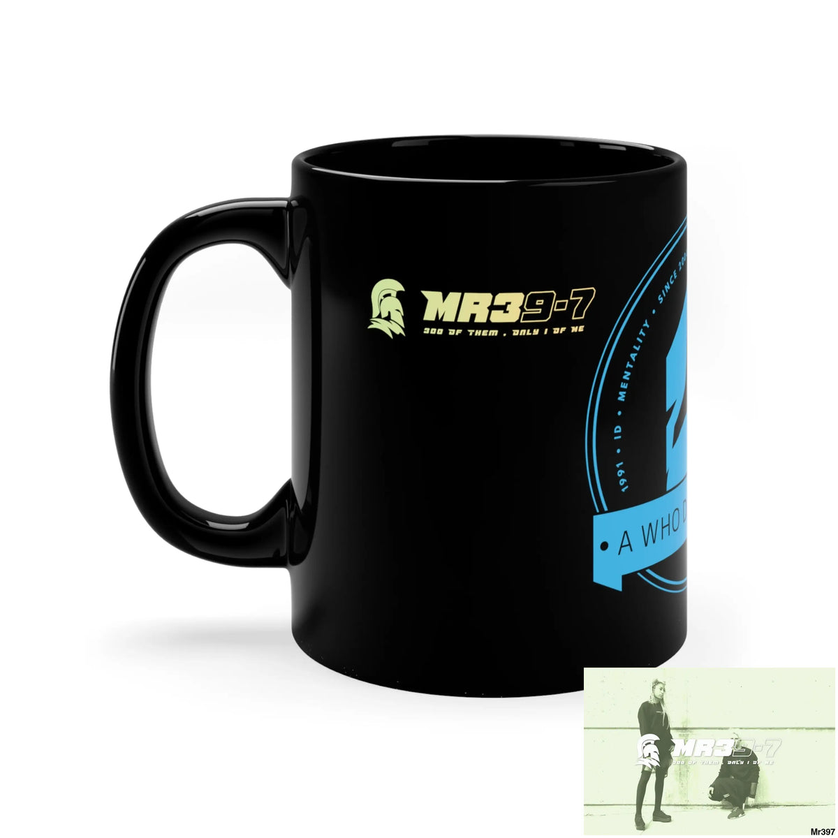 A Who Dares Wins /Mr39-7 300 of them only 1 of me 11oz Black Mug 11oz Mug