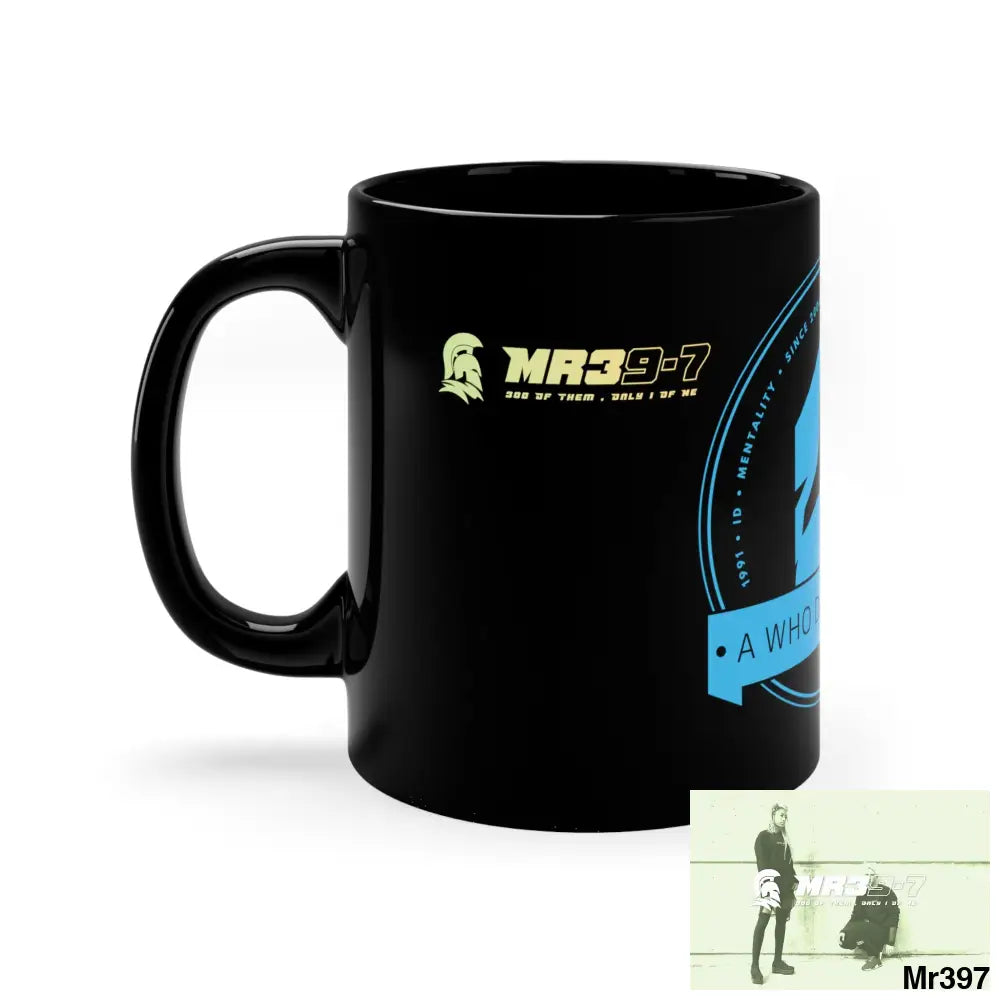 A Who Dares Wins /Mr39-7 300 of them only 1 of me 11oz Black Mug 11oz Mug