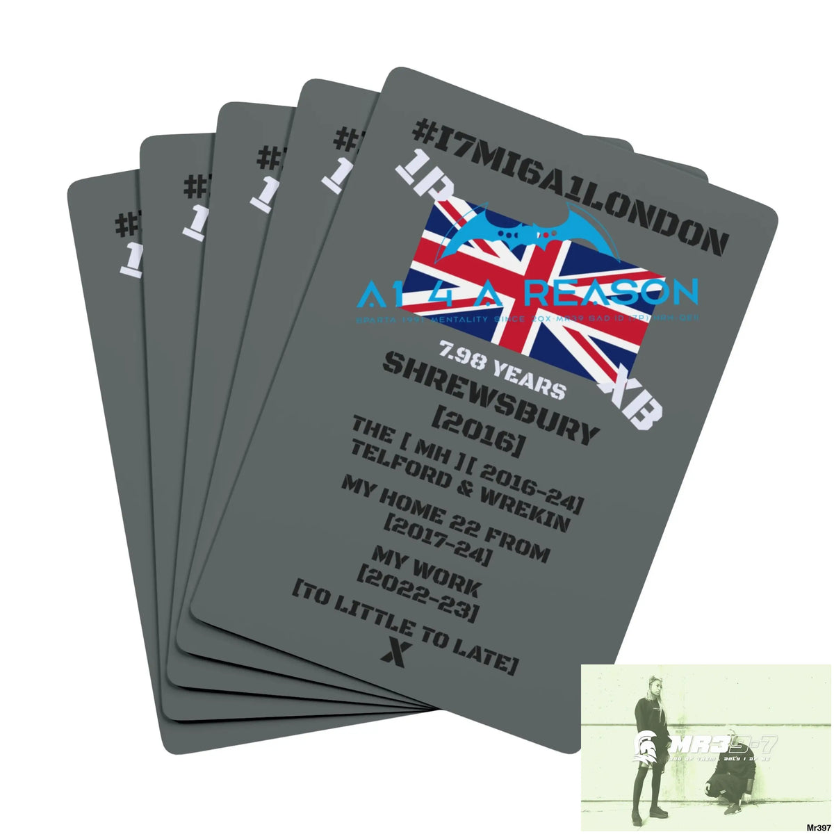 A1 4 A Reason 1PXB #I7MI6A1London Shrewsbury MH,My Home My Work Ltd Edition Custom Poker Cards 2.5’’ x 3.5’’ / White
