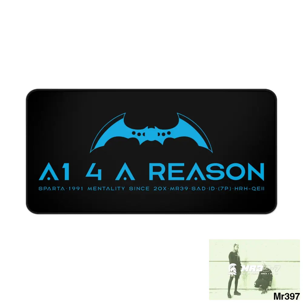 A1 4 A Reason Desk Mat 15.5’’ × 31’’ Home Decor