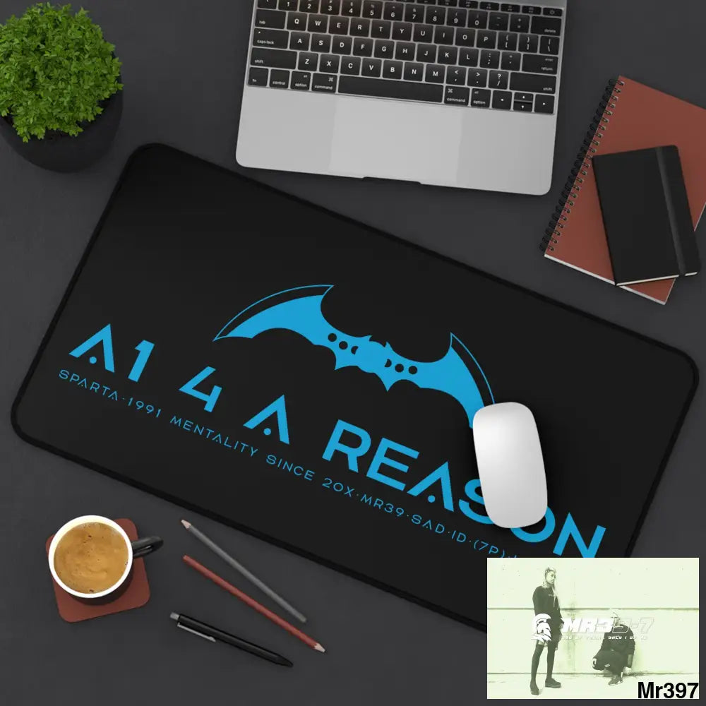 A1 4 A Reason Desk Mat Home Decor