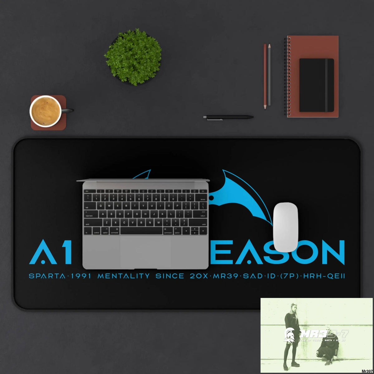 A1 4 A Reason Desk Mat Home Decor