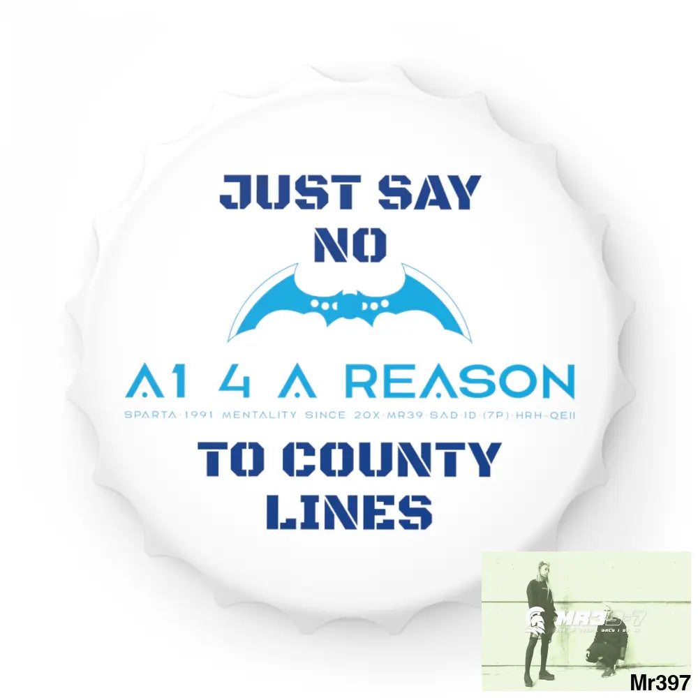 A1 4 A Reason Edition Just Say No To County Lines Bottle Opener One size / White Accessories