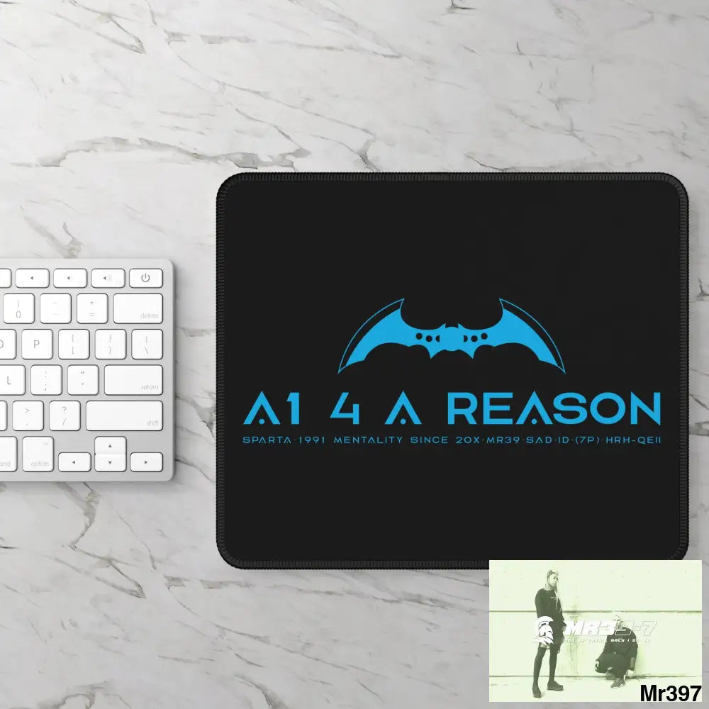 A1- 4 A Reason Gaming Mouse Pad Rectangle / 9’’ × 7’’ Home Decor
