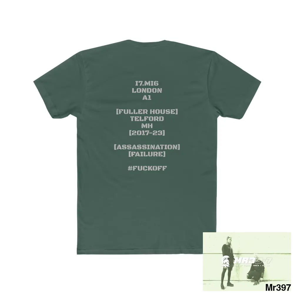 A1 4 A Reason I7MI6A1London Fuller House MH Telford 2017-23 Assassination Failure #fuckoff Men’s Cotton Crew Tee T-Shirt