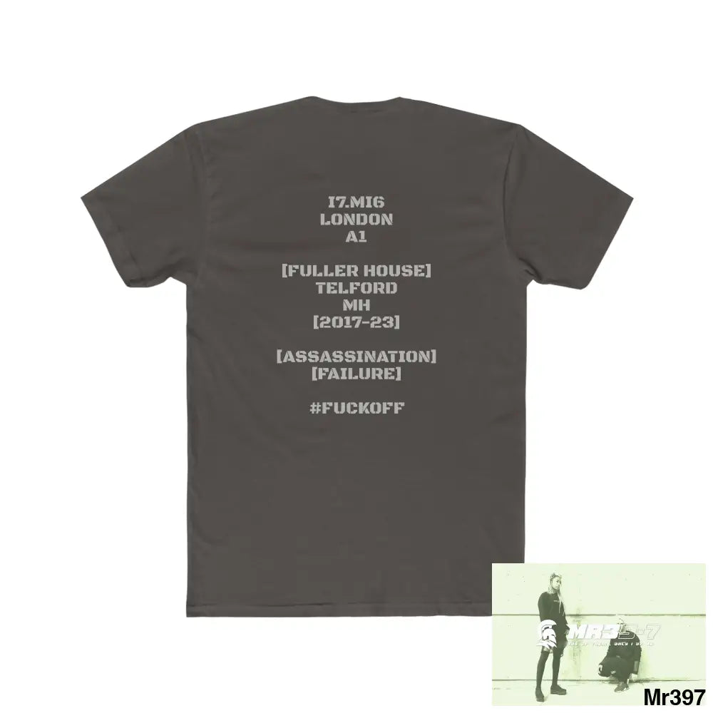 A1 4 A Reason I7MI6A1London Fuller House MH Telford 2017-23 Assassination Failure #fuckoff Men’s Cotton Crew Tee T-Shirt