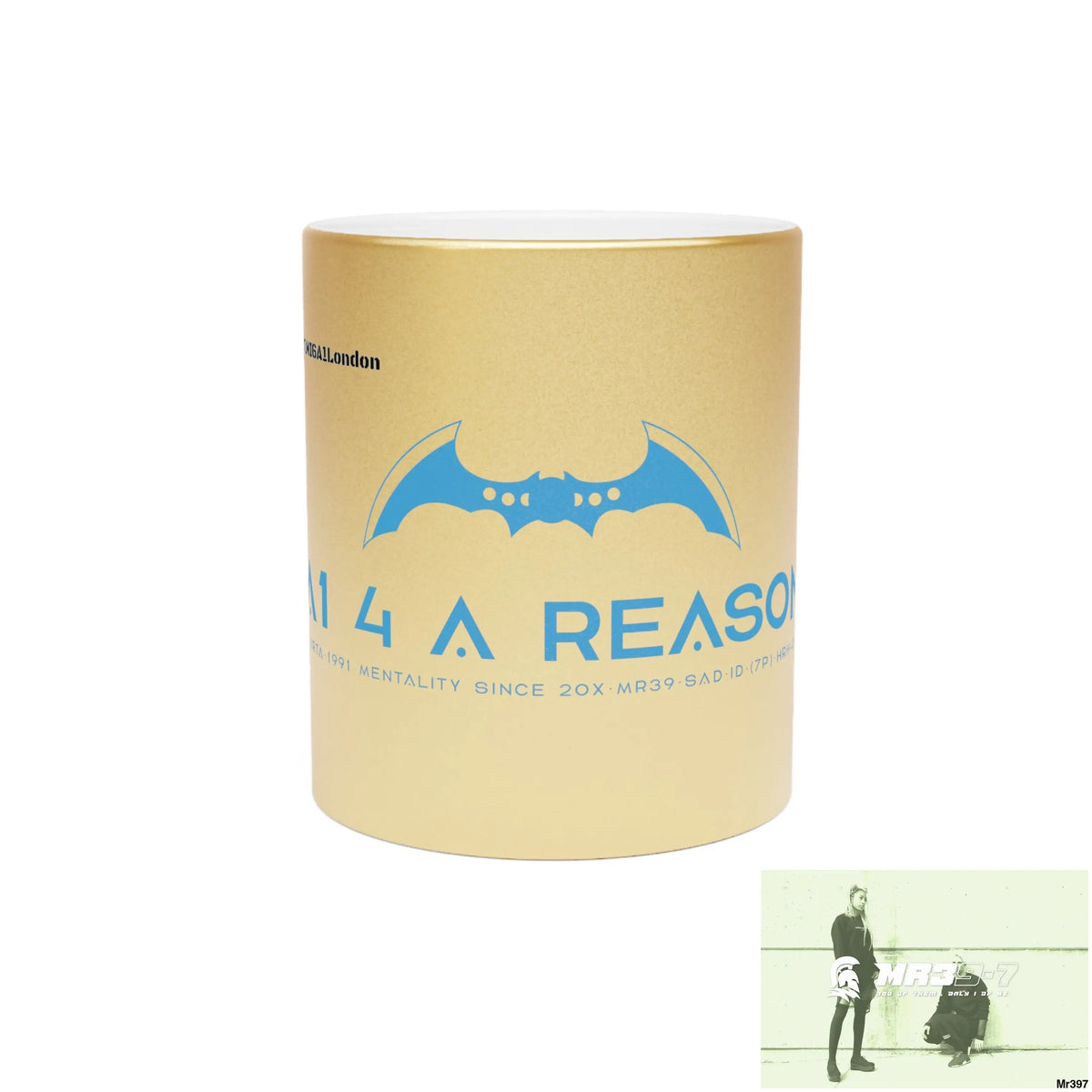 A1 4 A Reason #I7MI6A1London Metallic Mug (Silver\Gold) Mug