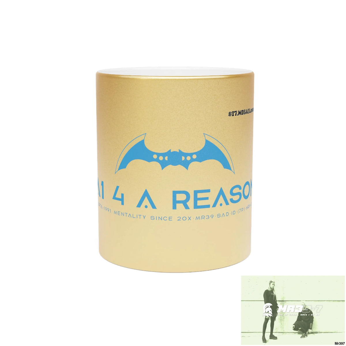 A1 4 A Reason #I7MI6A1London Metallic Mug (Silver\Gold) Mug