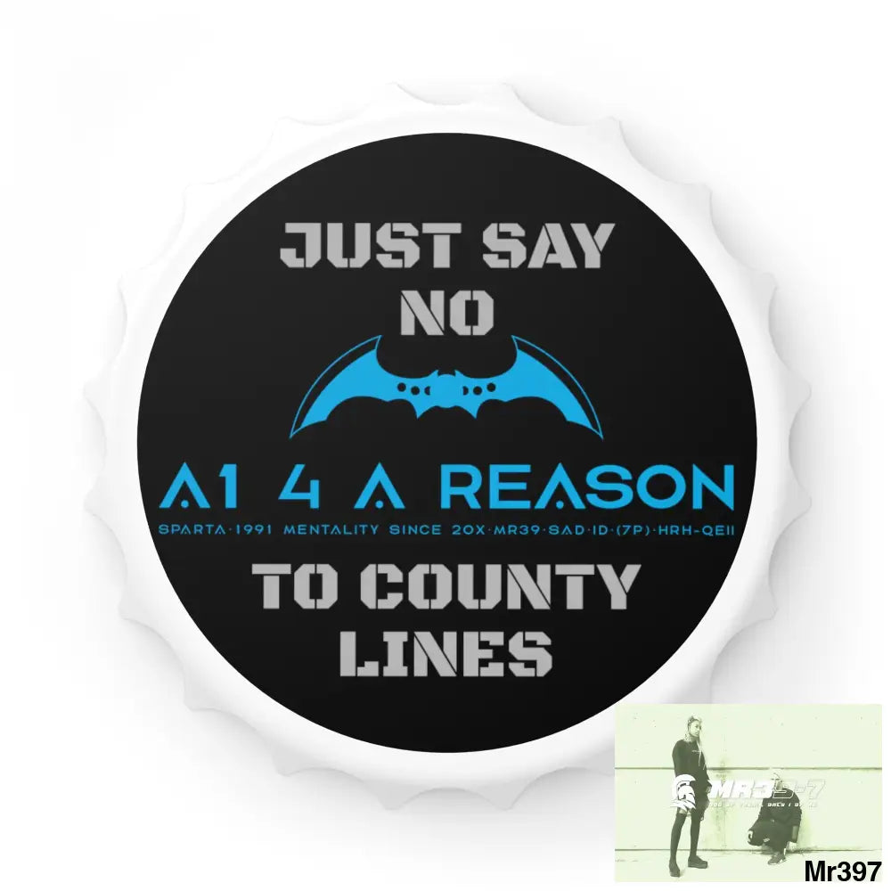 A1 4 A Reason Just Say No To County Lines Bottle Opener One size / White Accessories