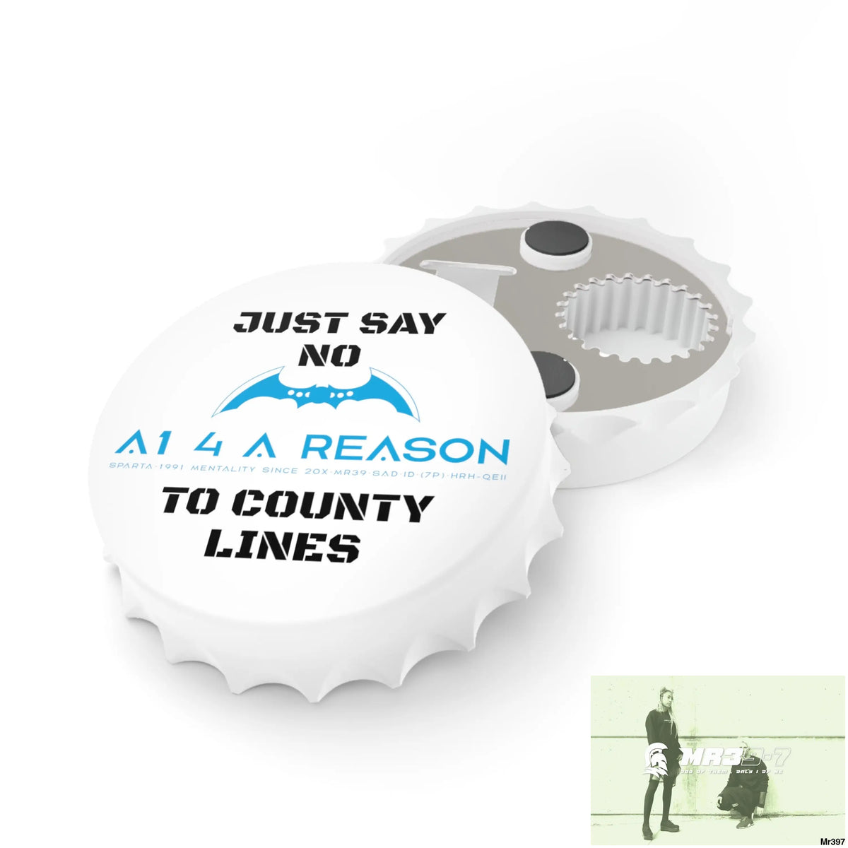 A1 4 A Reason Just Say No To County Lines Edition Magnetic Bottle Opener One size / White Accessories
