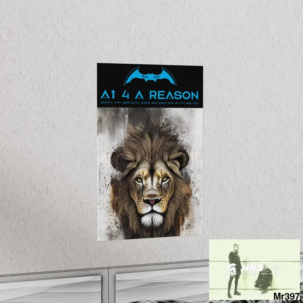 A1 4 A Reason Matte Vertical Posters Poster