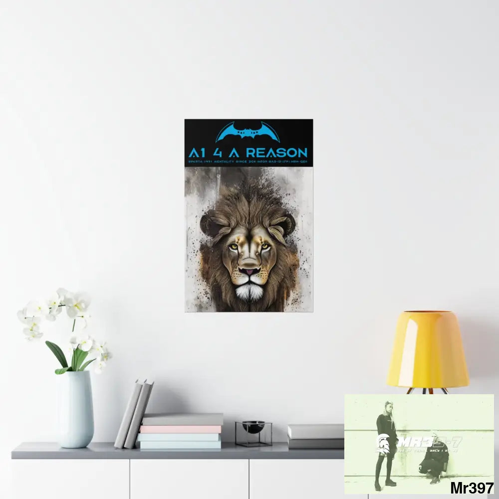 A1 4 A Reason Matte Vertical Posters Poster