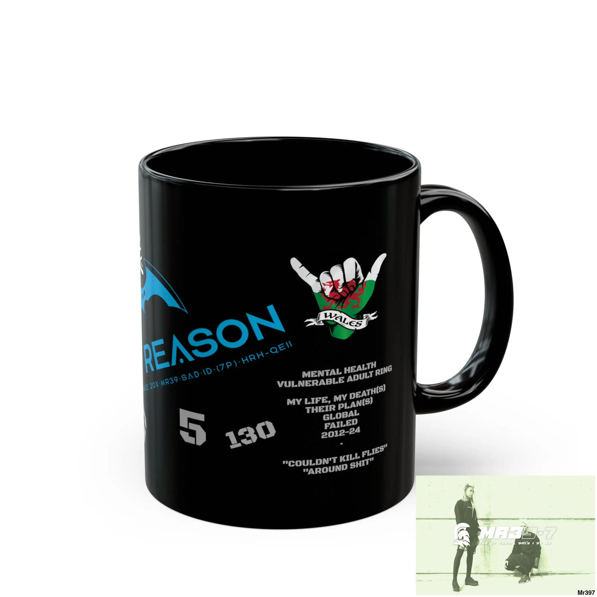A1 4 A Reason Music / 55’ s back +130 mil 11oz Tactical GB / Wales Black Mug Mental Health VAR / My Life My Deaths