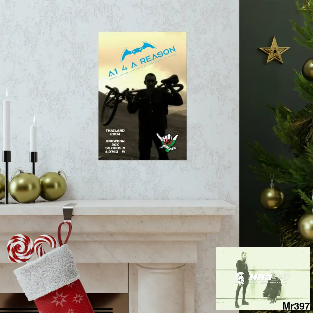 A1 4 A Reason My birthday Beating not 20X Snowdon Matte Vertical Posters Poster