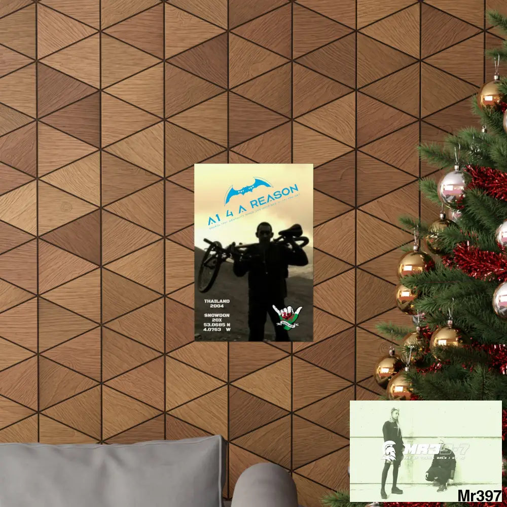 A1 4 A Reason My birthday Beating not 20X Snowdon Matte Vertical Posters Poster