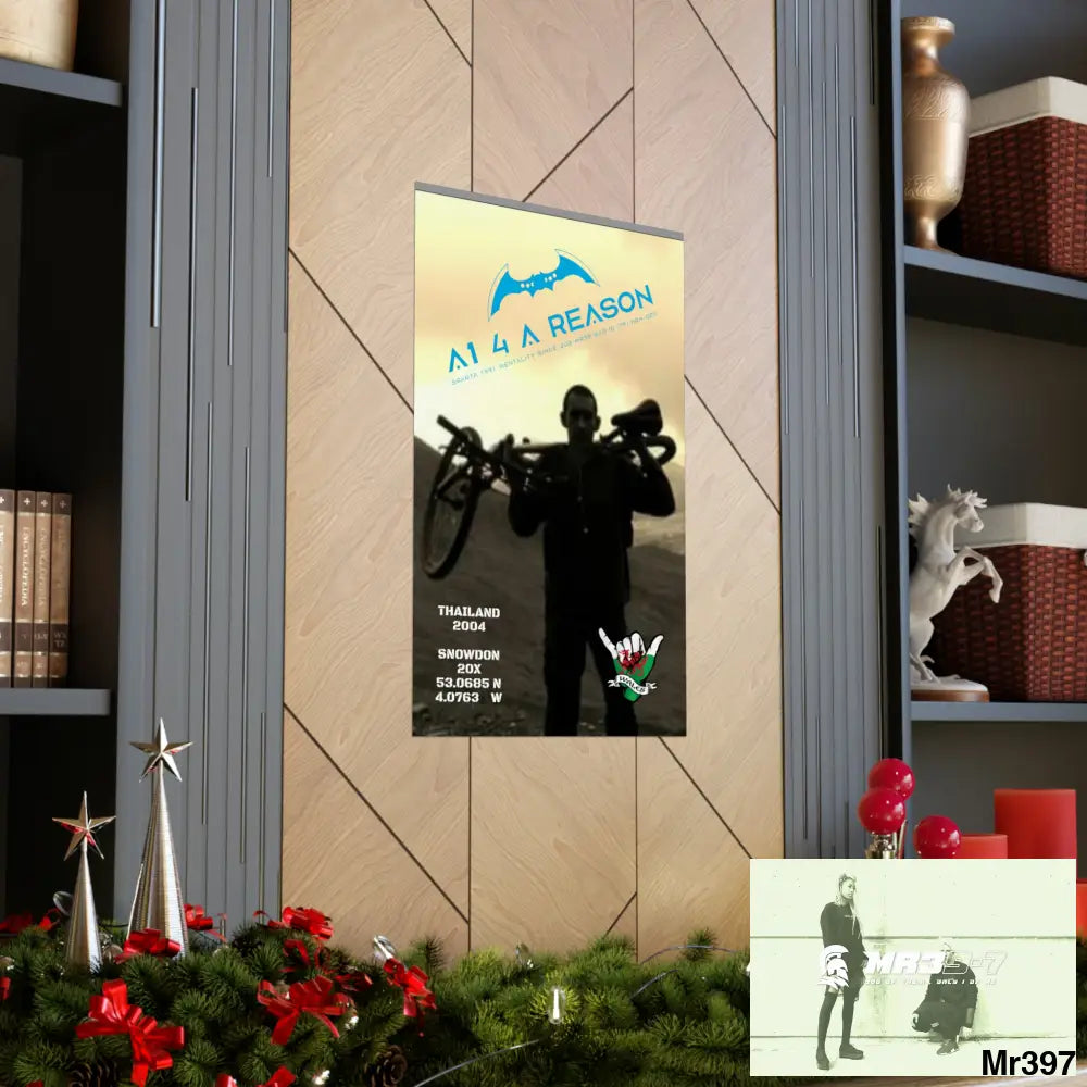 A1 4 A Reason My birthday Beating not 20X Snowdon Matte Vertical Posters Poster