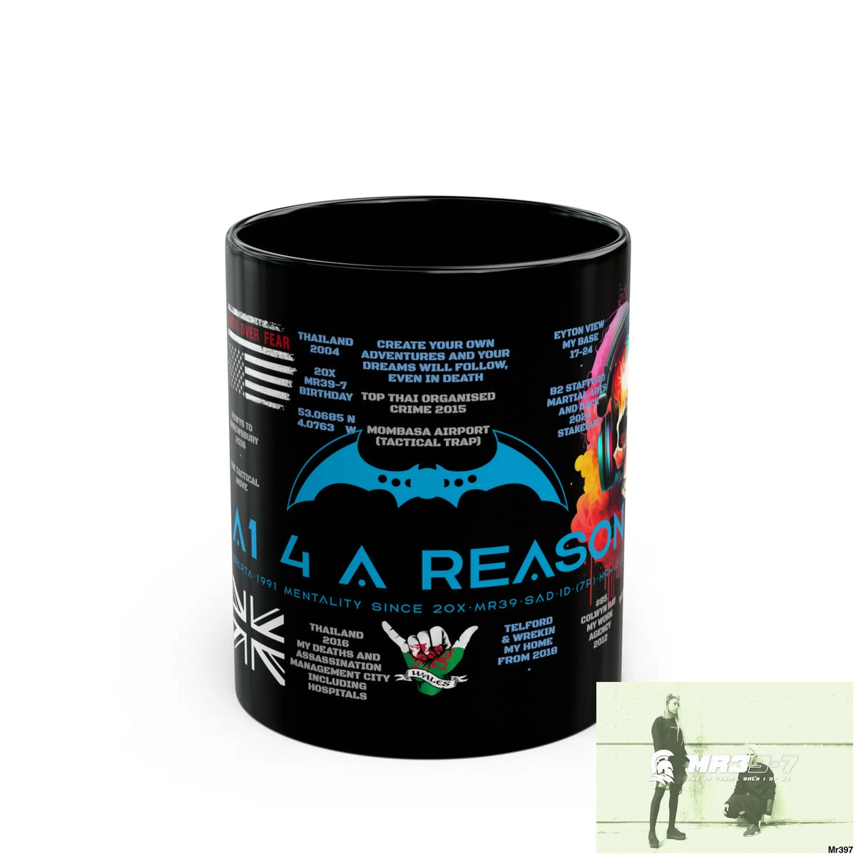 A1 4 A Reason Tactical 11oz Black Mug GB / Thailand/ Bermo /UK/KenyaThai Link up MH Assassination X-City Mental Health