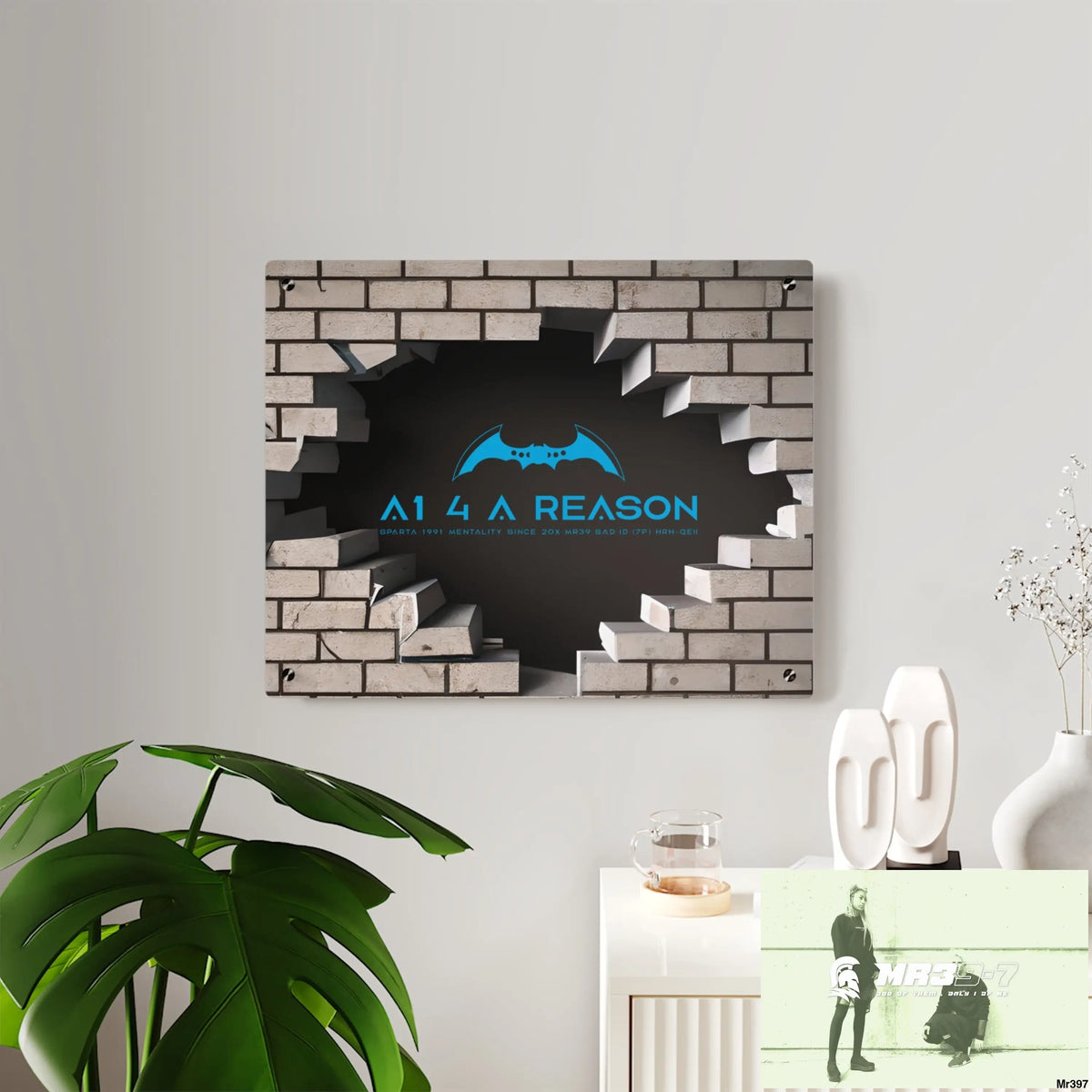 A1 4 A Reason Through the 3D Cracked Brick Wall Graphic Acrylic Wall Art Panels Home Decor