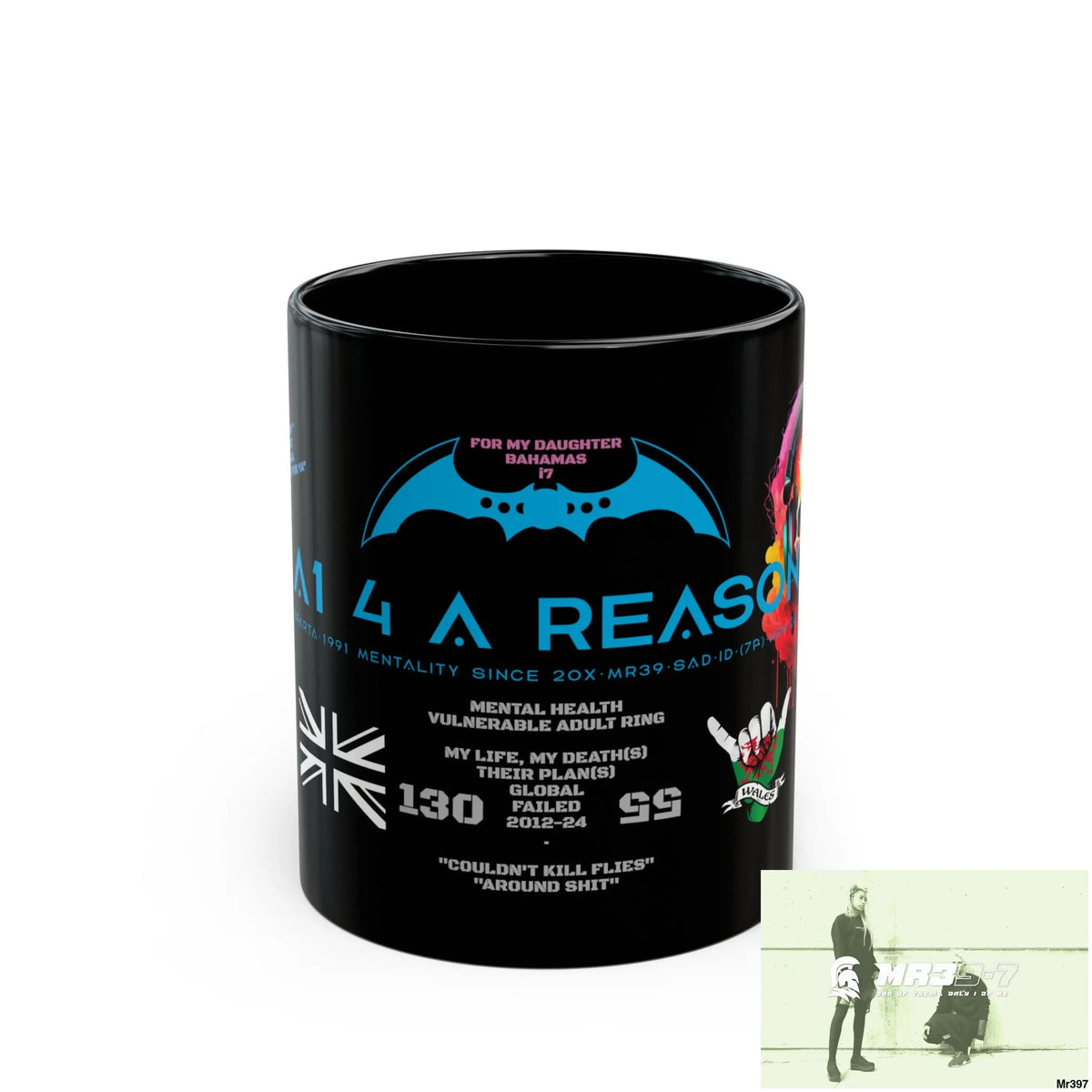 A1 4 A Reason11oz Tactical GB / Wales Black Mug Mental Health VAR / My Life My Deaths Their Plans Failed Couldn’t kill
