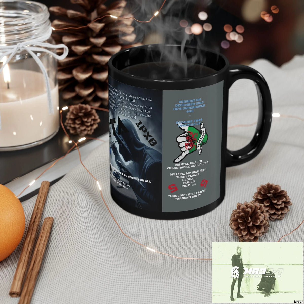 A1-Sparta 11oz Tactical GB / Black Mug Mental Health VAR / My Life My Deaths Their Plans Failed Couldn’t kill flies
