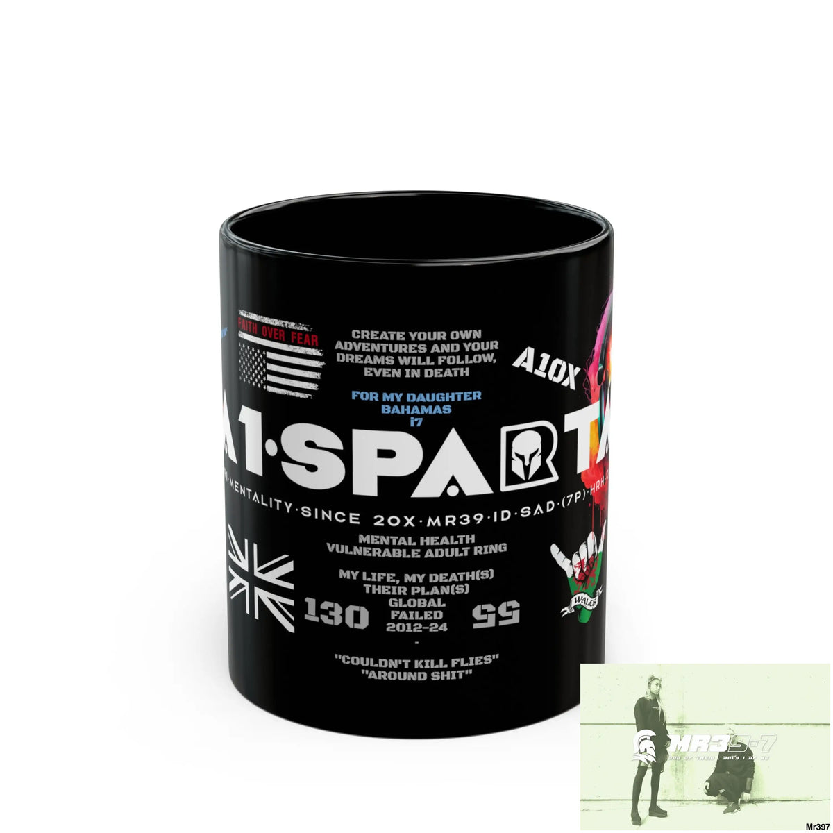 A1- Sparta 11oz Tactical GB / Wales Black Mug Mental Health VAR / My Life My Deaths Their Plans Failed Couldn’t kill