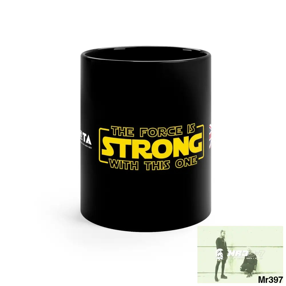 A1- Sparta GBR The Force is Strong 11oz Black Mug 11oz Mug