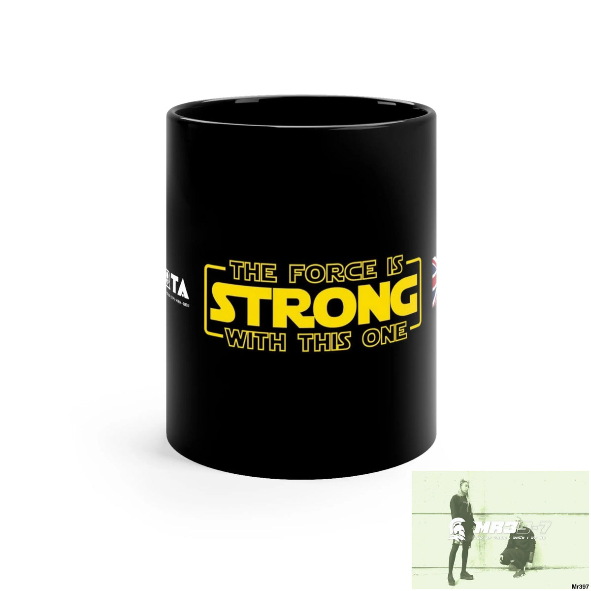A1- Sparta GBR The Force is Strong 11oz Black Mug 11oz Mug