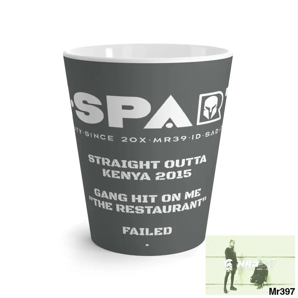 A1•Sparta Latte Mug 2015 Straight Outta Kenya Gang Hit on me Failed. 12oz Mug