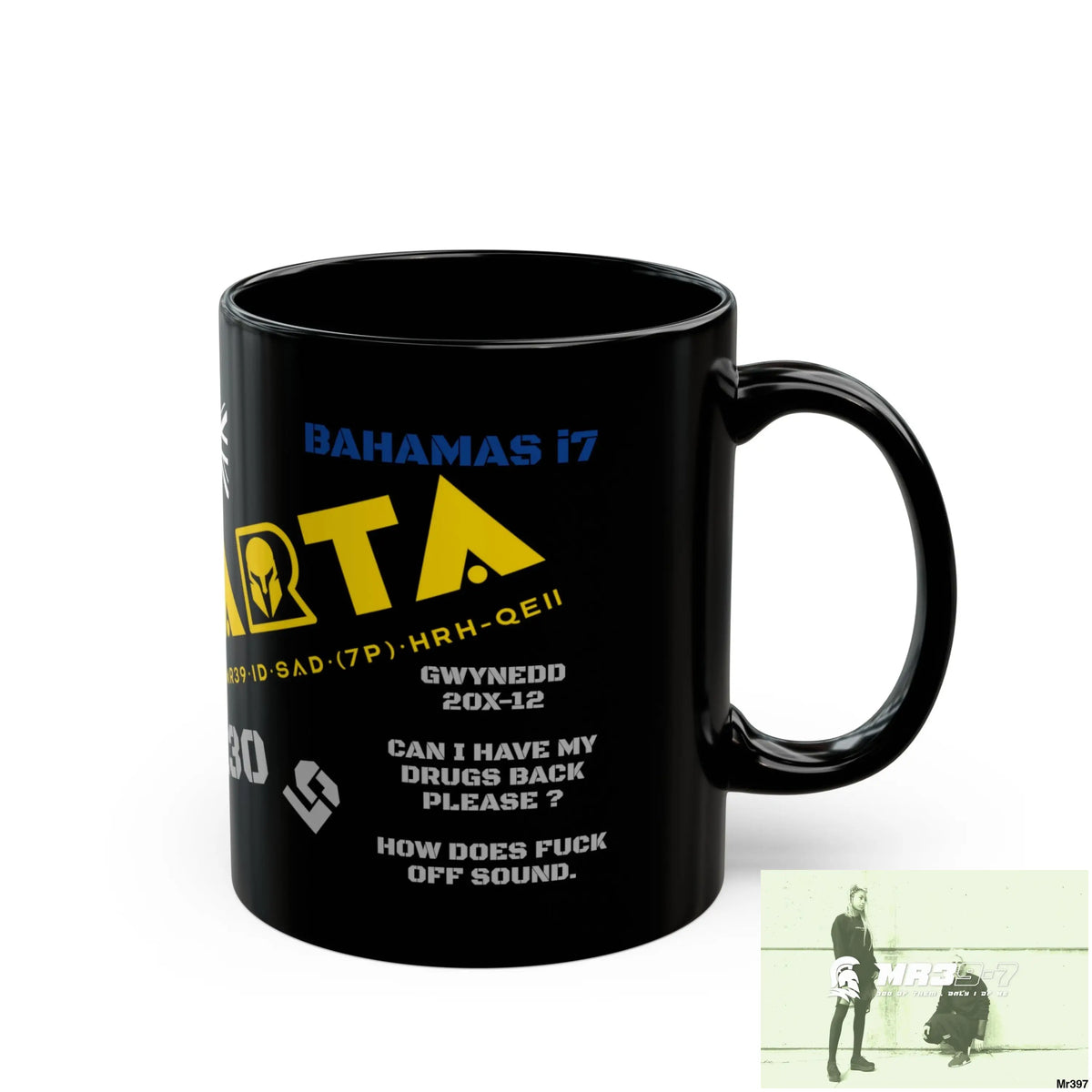 A1-Sparta Tactical GB / Wales /11oz Mug Gwynedd 20X-12 Can I have my Drugs back please ? How does fuck off sound. 11oz