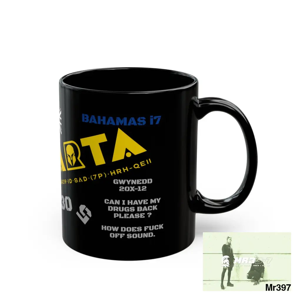 A1-Sparta Tactical GB / Wales /11oz Mug Gwynedd 20X-12 Can I have my Drugs back please ? How does fuck off sound. 11oz