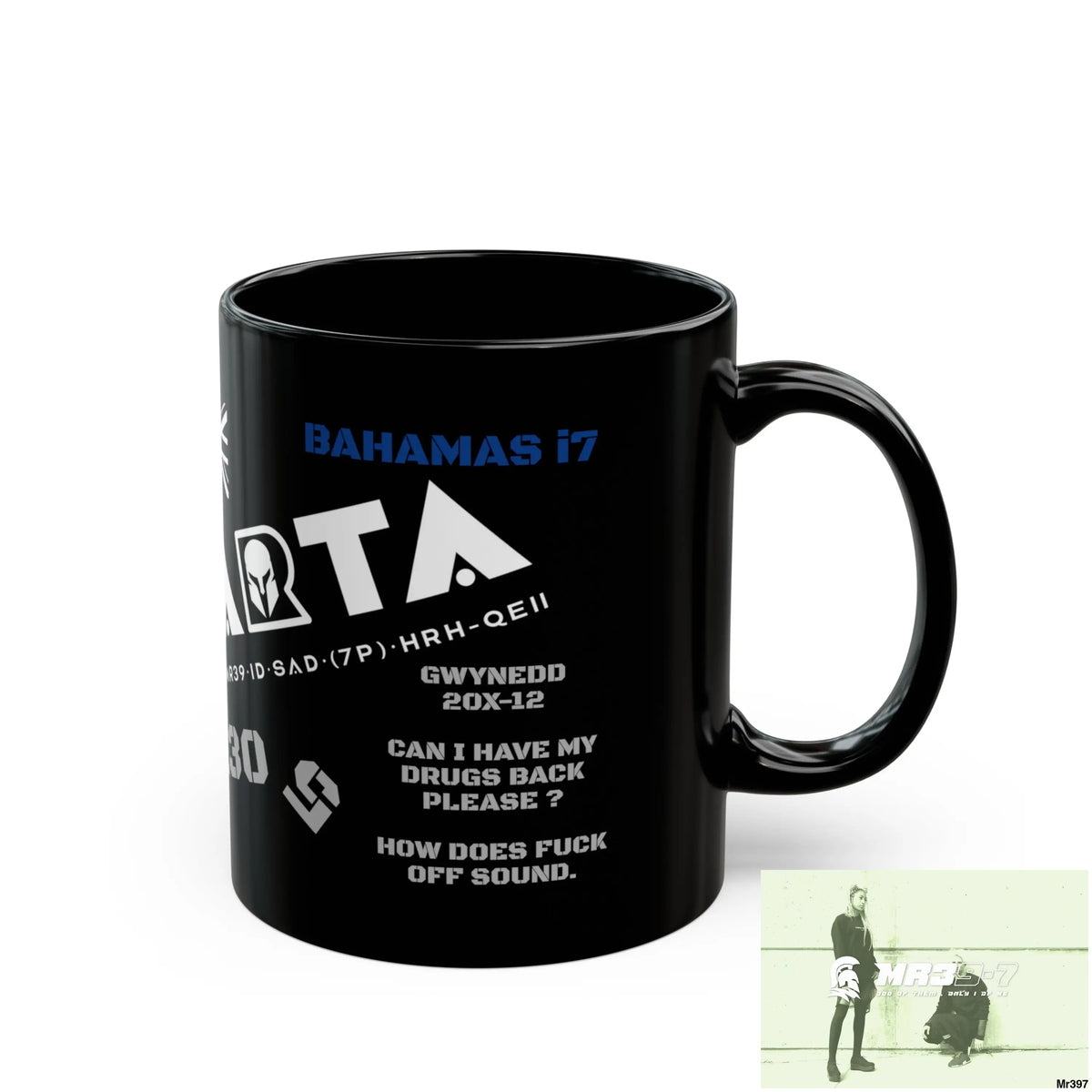 A1-Sparta Tactical GB / Wales /11oz Mug Gwynedd 20X-12 Can I have my Drugs back please ? How does fuck off sound. 11oz