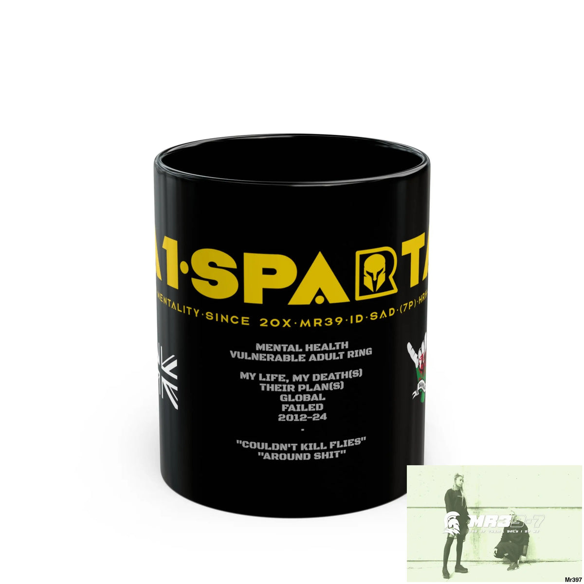A1•Sparta11oz Tactical GB / Wales Black Mug Mental Health VAR / My Life My Deaths Their Plans Failed Couldn’t kill