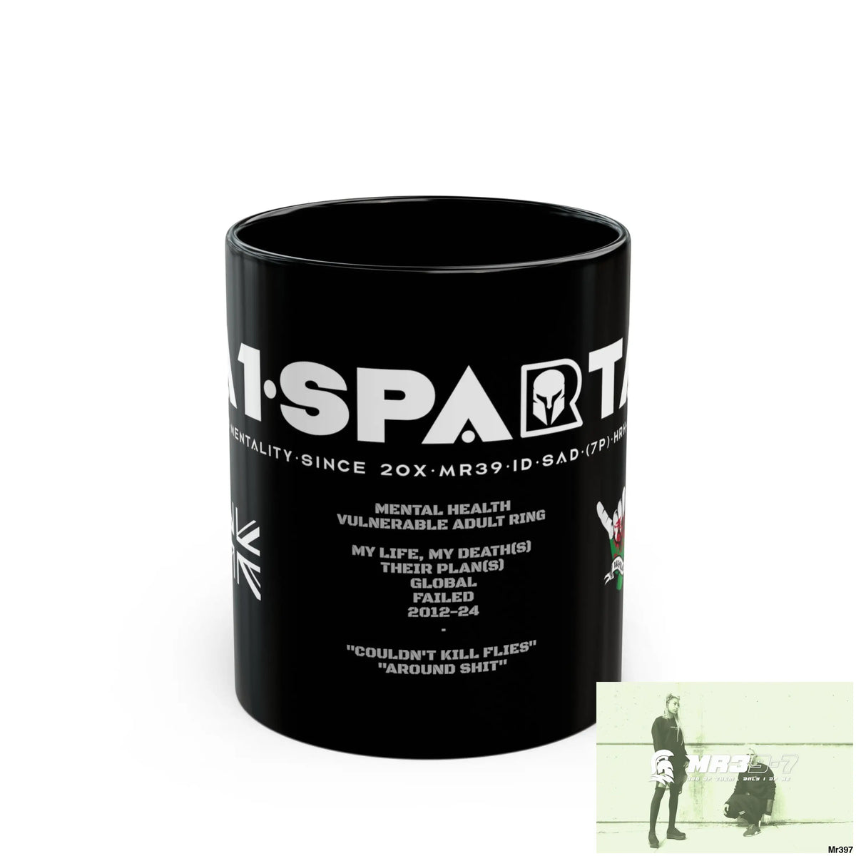 A1•Sparta11oz Tactical GB / Wales Black Mug Mental Health VAR / My Life My Deaths Their Plans Failed Couldn’t kill