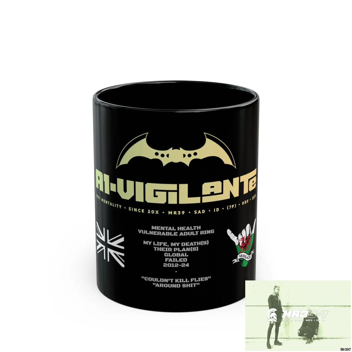A1• Vigilante 11oz Tactical GB / Wales Black Mug Mental Health VAR / My Life My Deaths Their Plans Failed Couldn’t kill