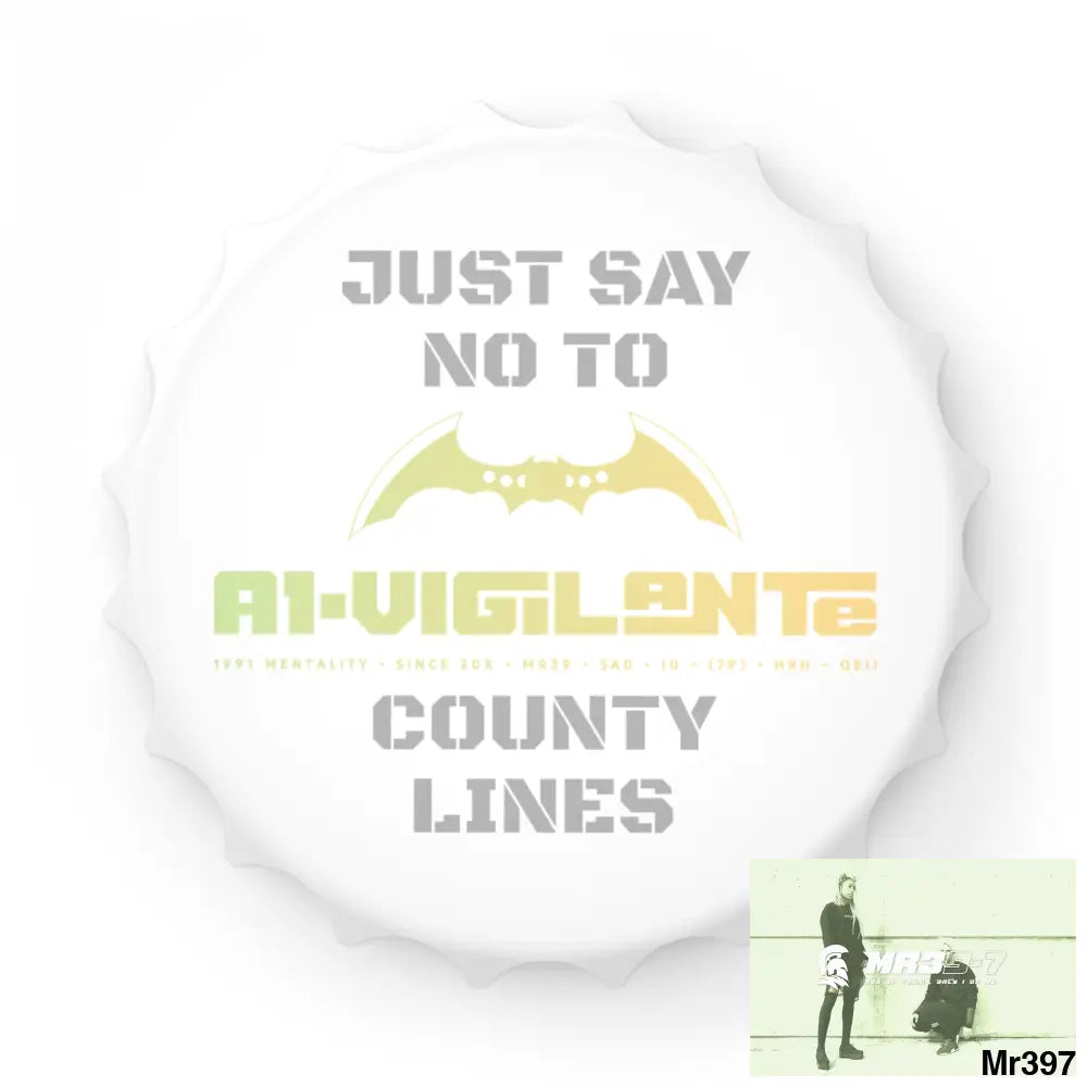 A1- Vigilante Edition Just Say No To County Lines Bottle Opener One size / White Accessories