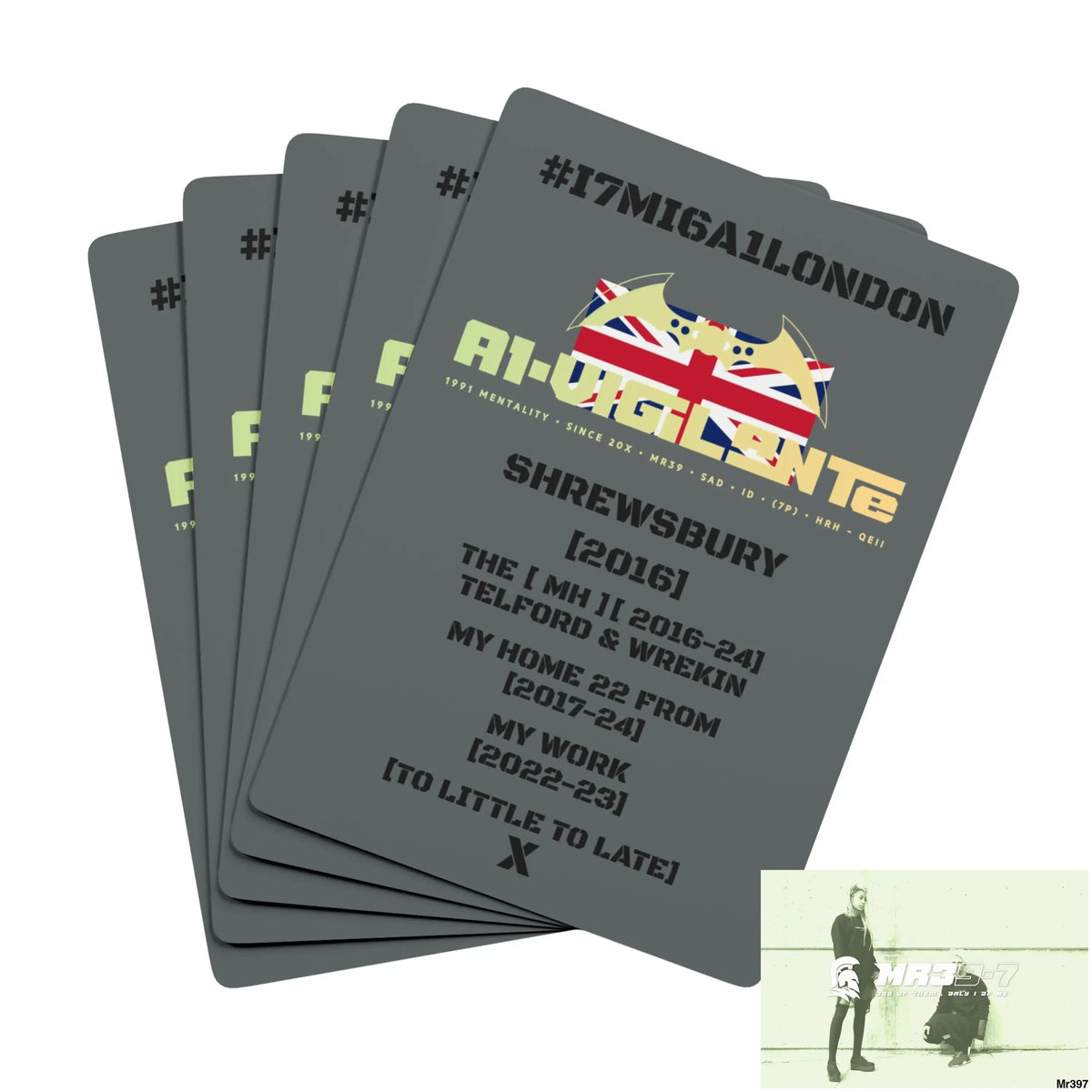 A1-Vigilante #I7MI6A1London Shrewsbury MH,My Home My Work Ltd Edition Custom Poker Cards 2.5’’ x 3.5’’ / White / Semi
